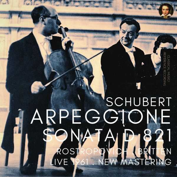 Rostropovich, Britten: Schubert - Arpeggione Sonata D821. Live 1961 (24/44 FLAC)