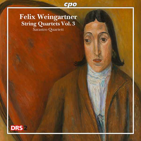 Sarastro Quartet: Felix Weingartner - String Quartets vol.3 (FLAC)