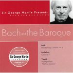 Sir George Martin Presents: Bach and the Baroque (FLAC)