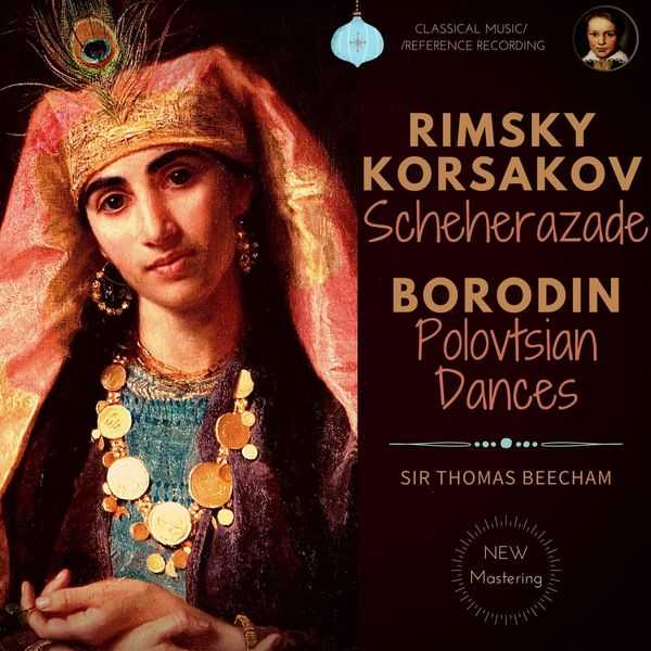 Sir Thomas Beecham: Rimsky-Korsakov - Scheherazade; Borodin - Polovtsian Dances (FLAC)