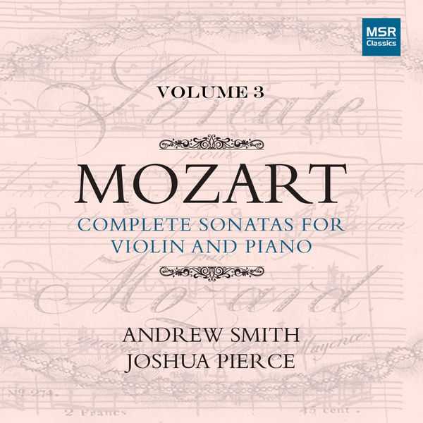 Andrew Smith, Joshua Pierce: Mozart - Complete Sonatas for Violin and Piano vol.3 (FLAC)