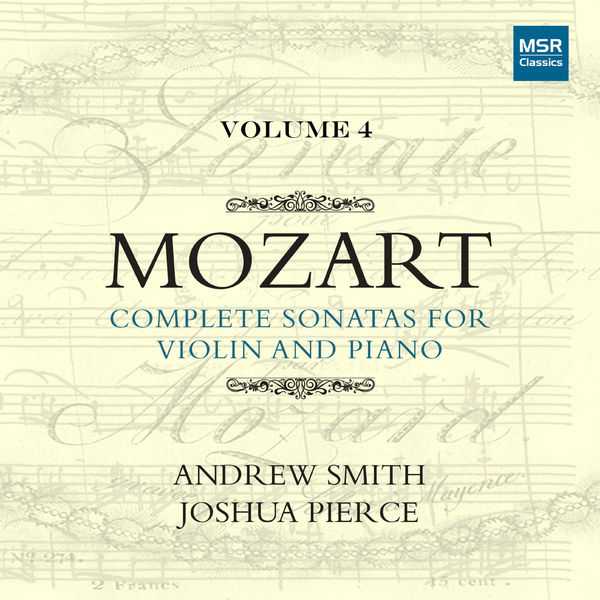 Andrew Smith, Joshua Pierce: Mozart - Complete Sonatas for Violin and Piano vol.4 (FLAC)