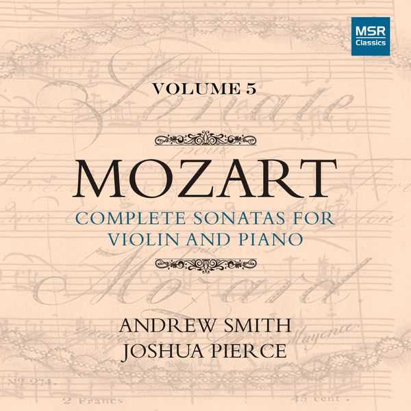 Andrew Smith, Joshua Pierce: Mozart - Complete Sonatas for Violin and Piano vol.5 (FLAC)