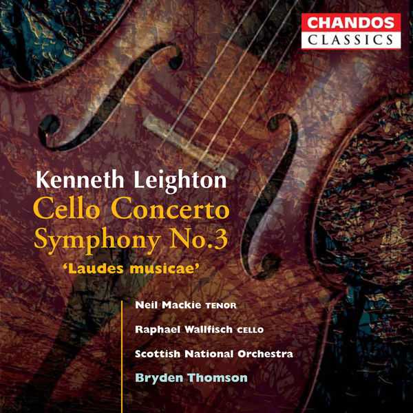 Thomson: Kenneth Leighton - Cello Concerto, Symphony no.3 "Laudes Musicae" (FLAC)