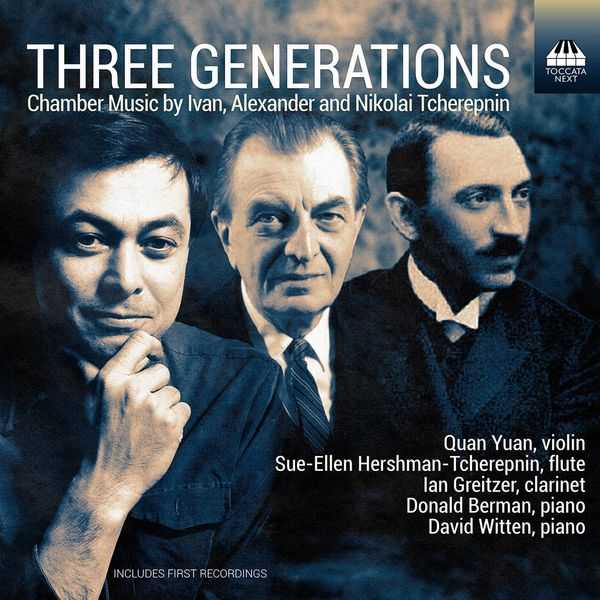 Three Generations: Chamber music by Ivan, Alexander, Nikolai Tcherepnin (24/44 FLAC)