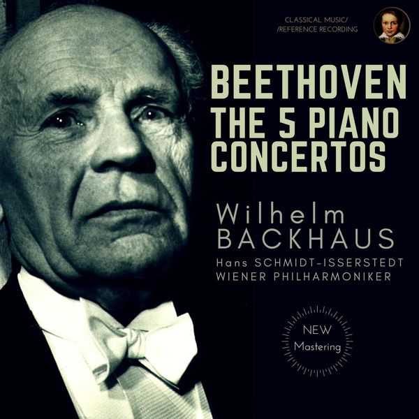 Wilhelm Backhaus, Hans Schmidt-Isserstedt: Beethoven - The 5 Piano Concertos (FLAC)