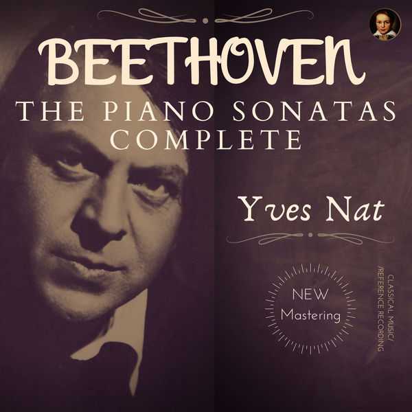 Yves Nat: Beethoven - The Piano Sonatas. Complete (FLAC)