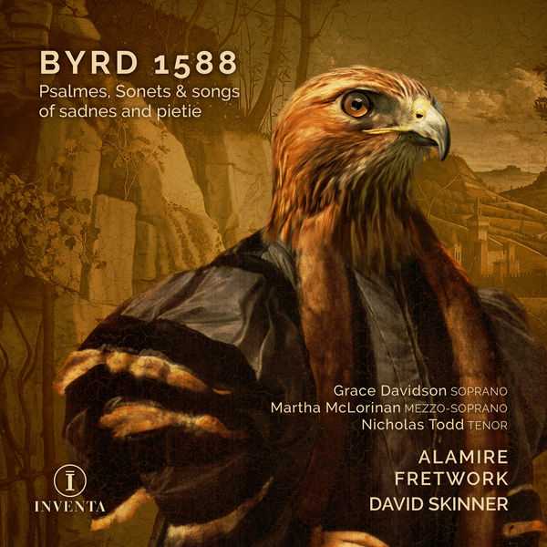Alamire: Byrd 1588 - Psalmes, Sonets & Songs of Sadnes and Pietie (24/96 FLAC)