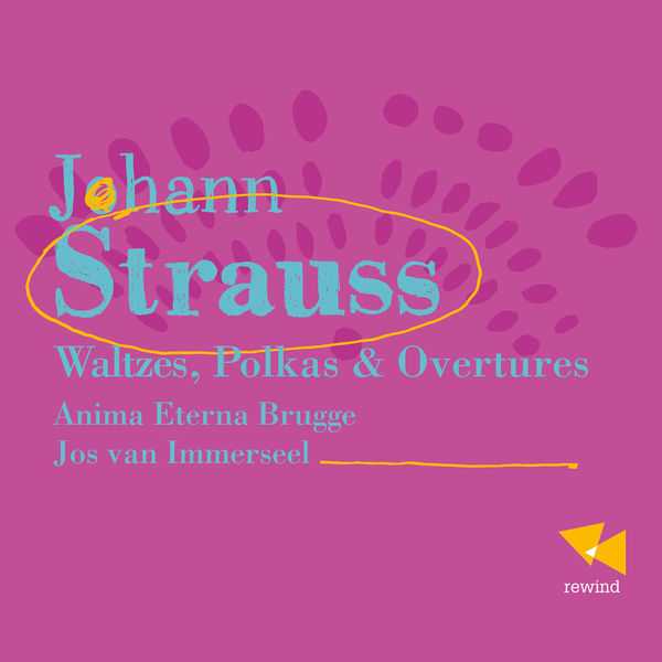 Anima Eterna, Immerseel: Strauss - Waltzes, Polkas, Overtures (FLAC)