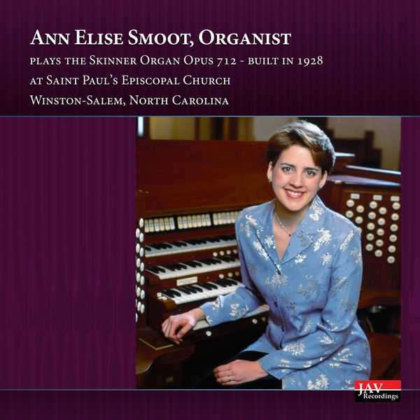 Ann Elise Smoot plays the Skinner Organ opus 712 built-in 1928 at Saint Paul's Episcopal Church, Winston-Salem, North Carolina (FLAC)