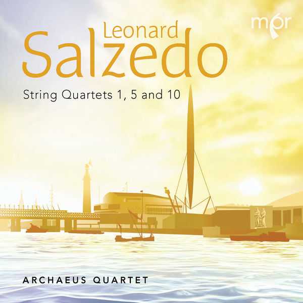 Archaeus Quartet: Leonard Salzedo - String Quartets no.1, 5 & 10 (24/96 FLAC)