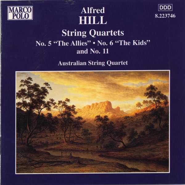 Australian String Quartet: Alfred Hill - String Quartets no.5, 6 & 11 (FLAC)