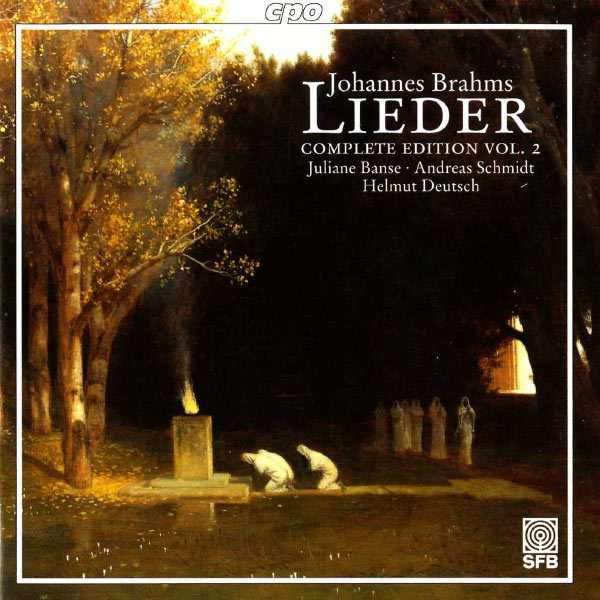 Banse, Schmidt, Deutsch: Johannes Brahms Lieder. Complete Edition vol.2 (FLAC)
