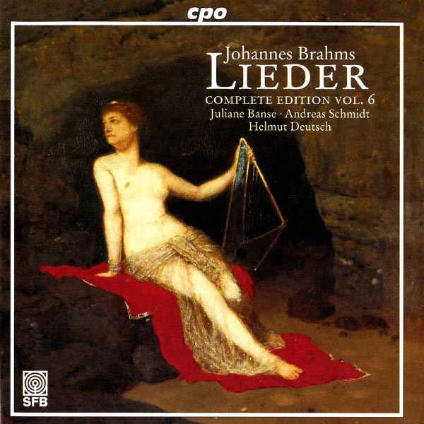 Banse, Schmidt, Deutsch: Johannes Brahms Lieder. Complete Edition vol.6 (FLAC)