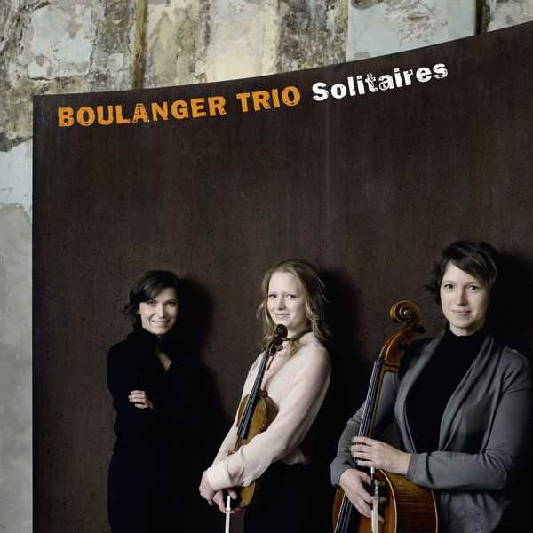 Boulanger Trio - Solitaires (24/48 FLAC)