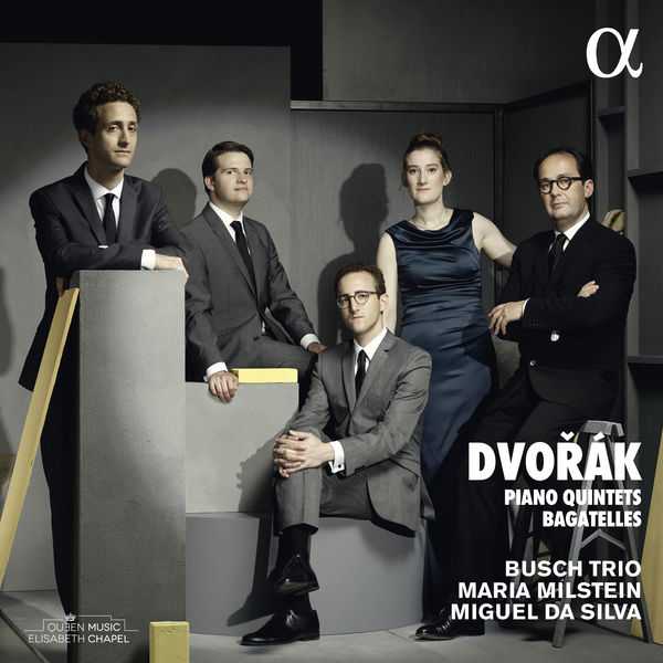 Busch Trio, Maria Milstein, Miguel da Silva: Dvořák - Piano Quintets & Bagatelles (24/96 FLAC)