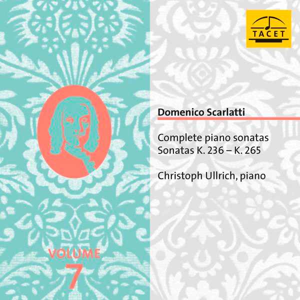 Christoph Ullrich: Scarlatti – Complete Piano Sonatas vol.7 (24/96 FLAC)