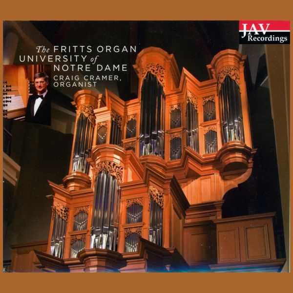 Craig Cramer plays The Fritts Organ University of Notre Dame (FLAC)