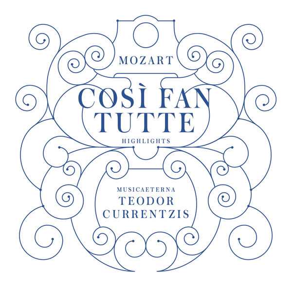 Teodor Currentzis: Mozart - Così fan tutte. Highlights (24/192 FLAC)