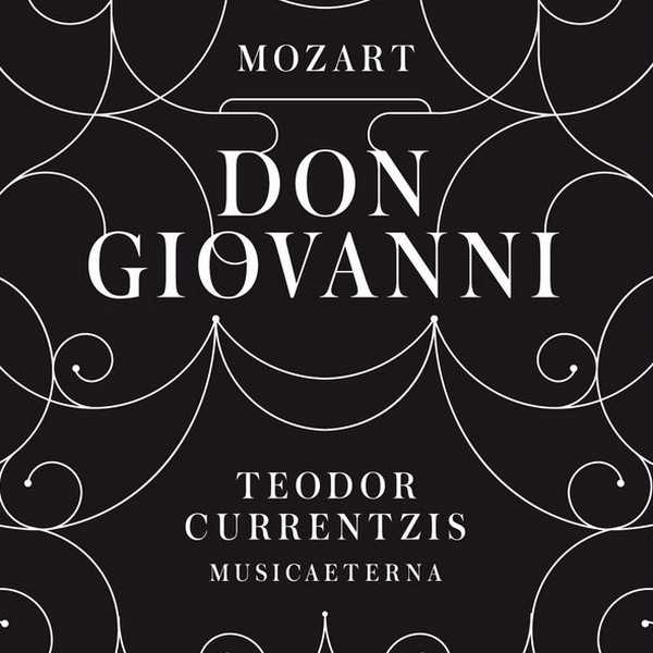 Teodor Currentzis: Mozart - Don Giovanni (24/96 FLAC)