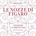 Teodor Currentzis: Mozart Le Nozze di Figaro. Highlights (FLAC)