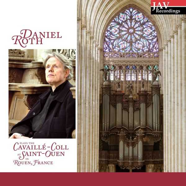 Daniel Roth plays the Cavaillé-Coll at Saint-Ouen in Rouen France (FLAC)