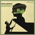 David Kadouch - Les Musiques de Madame Bovary (24/192 FLAC)