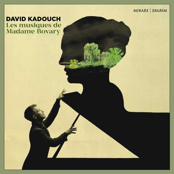 David Kadouch - Les Musiques de Madame Bovary (24/192 FLAC)