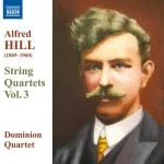 Dominion Quartet: Alfred Hill - String Quartets vol.3 (FLAC)