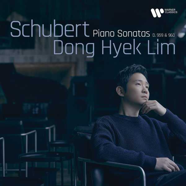 Dong Hyek Lim: Schubert - Piano Sonatas D.959 & 960 (24/192 FLAC)