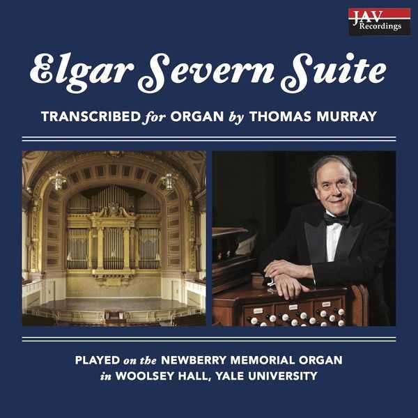 Edward Elgar's Severn Suite Transcribed for Organ and Performed by Thomas Murray on the Newberry Memorial Pipe Organ In Woolsey Hall (FLAC)