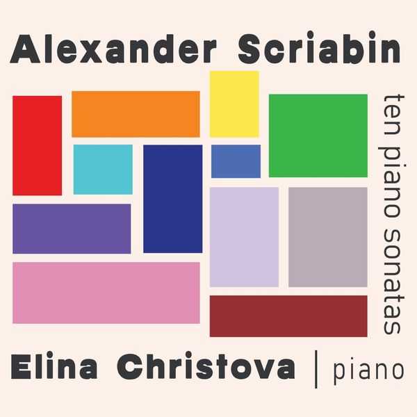 Elina Christova: Alexander Scriabin - Ten Piano Sonatas (FLAC)
