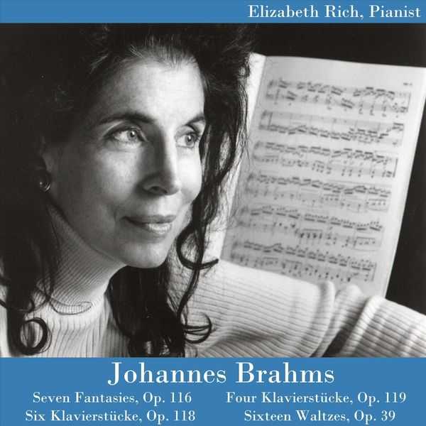 Elizabeth Rich: Johannes Brahms - Seven Fantasies op.116, Six Klavierstücke op.118, Four Klavierstücke op.119, Sixteen Waltzes op.39 (FLAC)