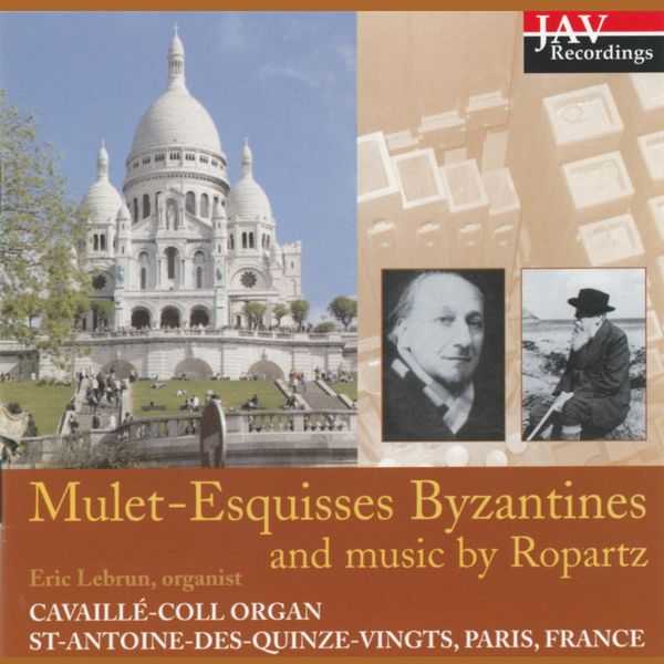 Eric Lebrun: Mulet-Esquisses Byzantines and Music by Ropartz on Cavaillé-Coll Organ at St-Antoine-Des-Quinze-Vingts Paris (FLAC)