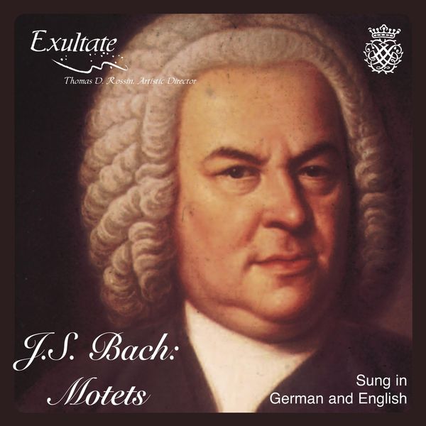 Exultate: J.S. Bach - Motets. Sung in German and English (FLAC)