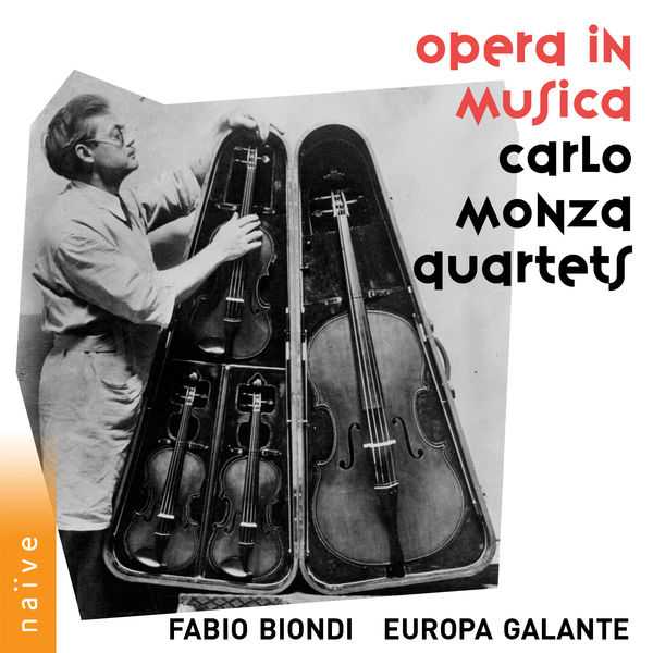 Fabio Biondi, Europa Galante: Carlo Monza Quartets - Opera in Musica (24/88 FLAC)