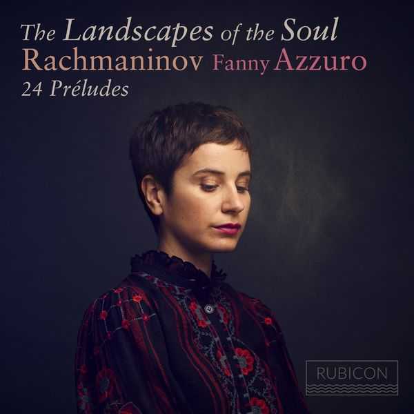 Fanny Azzuro: Rrachmaninov - The Landscapes of the Soul; 24 Preludes (24/96 FLAC)