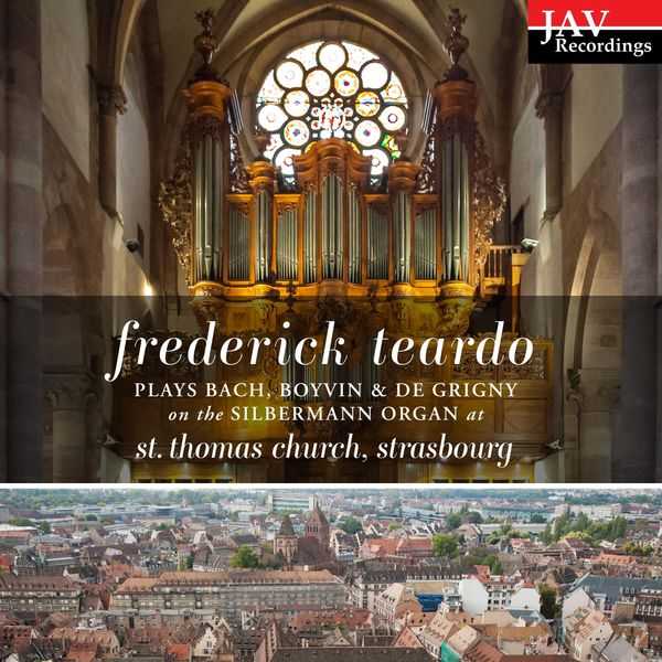 Frederick Teardo plays Bach, Boyvin and de Grigny on the Silberman Organ at Saint Thomas Church Strasbourg (FLAC)
