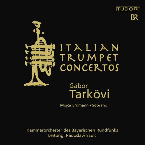 Gábor Tarkövi - Italian Trumpet Concertos (FLAC)