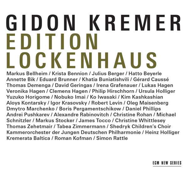 Gidon Kremer - Edition Lockenhaus (FLAC)