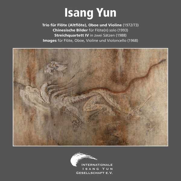 Isang Yun - Trio for Flute, Oboe & Violin, Chinesische Bilder, String Quartet IV, Images (FLAC)