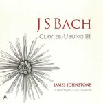 James Johnstone: JS Bach - Clavier-Übung III (FLAC)