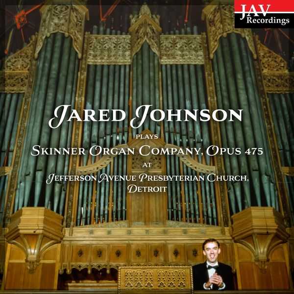 Jared Johnson plays Skinner Organ Company Op.475 at Jefferson Avenue Presbyterian Church Detroit (FLAC)