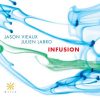 Jason Vieaux, Julien Labro - Infusion (24/96 FLAC)