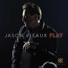 Jason Vieaux - Play (24/96 FLAC)