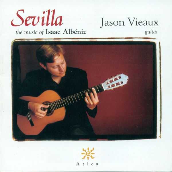 Jason Vieaux: Sevilla - The Music of Issaac Albéniz (FLAC)