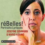 Josefine Göhmann, Mario Häring - réBelles! Portraits Lyriques (24/48 FLAC)
