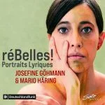 Josefine Göhmann, Mario Häring - réBelles! Portraits Lyriques (24/48 FLAC)