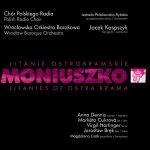 Jacek Kaspszyk: Stanisław Moniuszko - Litanies of Ostra Brama (FLAC)