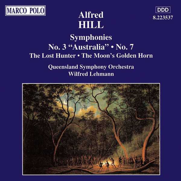 Wilfred Lehmann: Alfred Hill - Symphonies no.3 "Australia" and no.7 (FLAC)